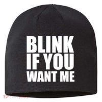 Blink If You Want Me Sustainable Beanie