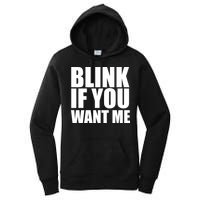 Blink If You Want Me Women's Pullover Hoodie