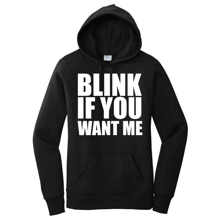 Blink If You Want Me Women's Pullover Hoodie
