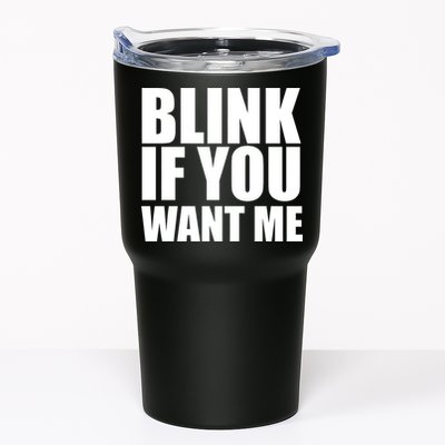 Blink If You Want Me Tumbler