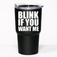 Blink If You Want Me Tumbler