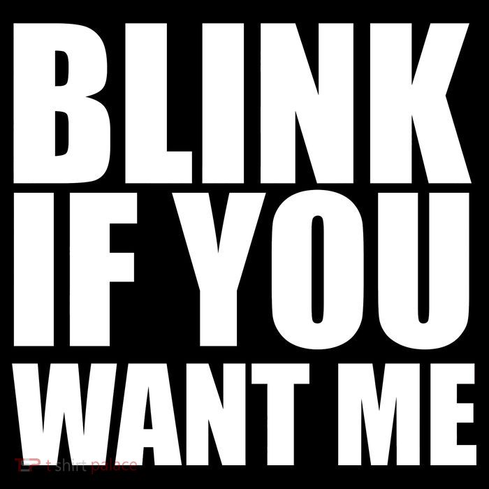 Blink If You Want Me Magnet