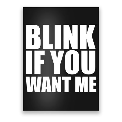 Blink If You Want Me Poster