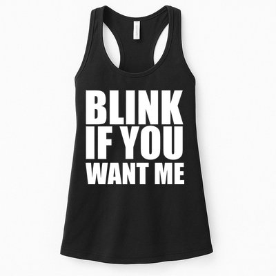 Blink If You Want Me Womens Tank Top