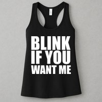 Blink If You Want Me Womens Tank Top