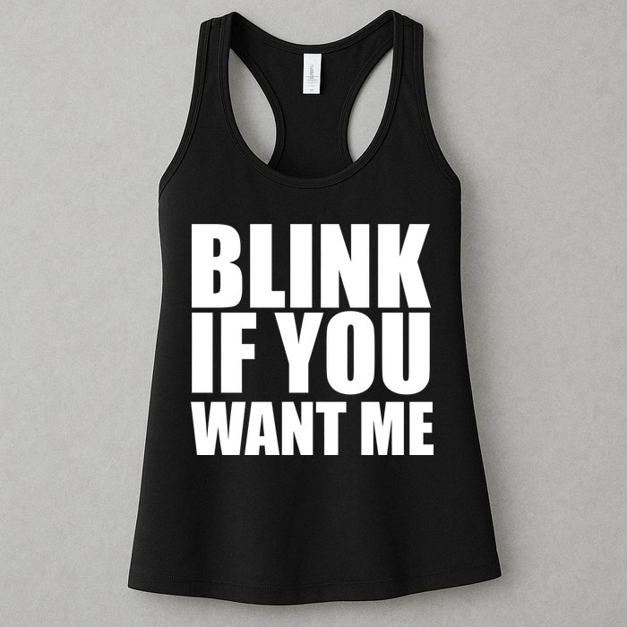 Blink If You Want Me Womens Tank Top