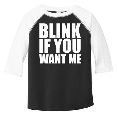 Blink If You Want Me Toddler Fine Jersey T-Shirt