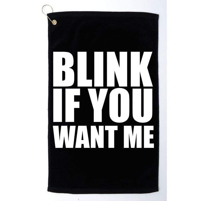 Blink If You Want Me Golf Towel