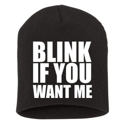 Blink If You Want Me Short Acrylic Beanie