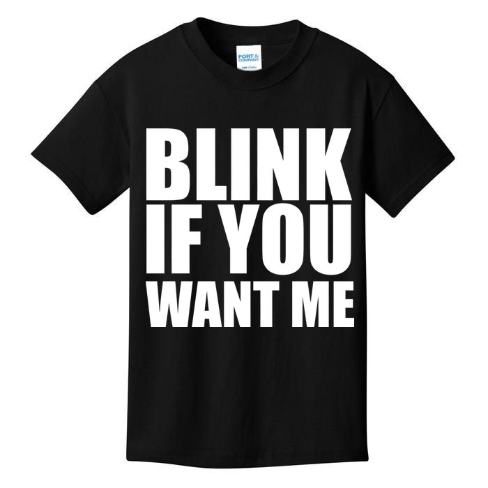 Blink If You Want Me Kids T-Shirt