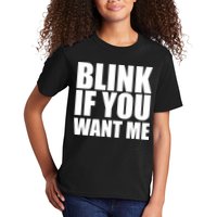 Blink If You Want Me Kids T-Shirt