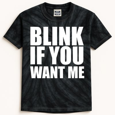 Blink If You Want Me Kids Tie-Dye T-Shirt
