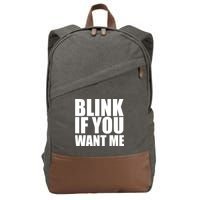 Blink If You Want Me Cotton Canvas Backpack
