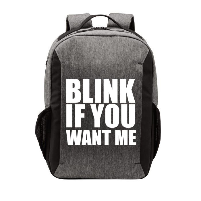 Blink If You Want Me Vector Backpack