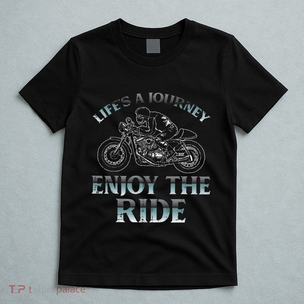 Biker Lifes Journey Enjoy The Ride Motorcycle Women T-Shirt