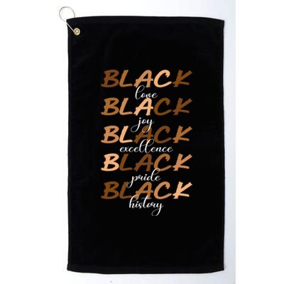 Black Love Joy Excellence Pride History Melanin Funny Gift Platinum Collection Golf Towel