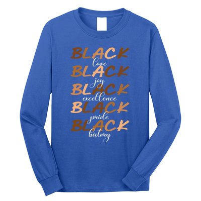 Black Love Joy Excellence Pride History Melanin Funny Gift Long Sleeve Shirt