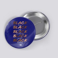 Black Love Joy Excellence Pride History Melanin Funny Gift Button