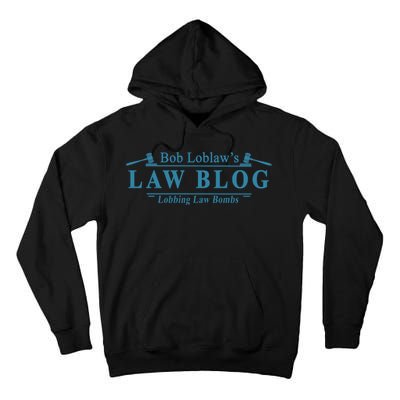 BOB LOBLAW'S LAW BLOG FUNNY MEME Tall Hoodie