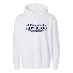 BOB LOBLAW'S LAW BLOG FUNNY MEME Garment-Dyed Fleece Hoodie