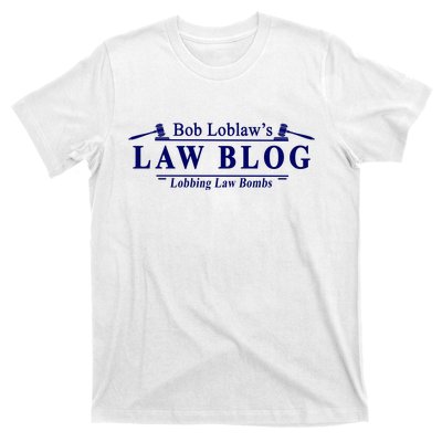 BOB LOBLAW'S LAW BLOG FUNNY MEME T-Shirt