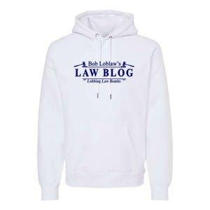 BOB LOBLAW'S LAW BLOG FUNNY MEME Premium Hoodie