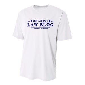 BOB LOBLAW'S LAW BLOG FUNNY MEME Performance Sprint T-Shirt