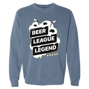 Beer League Legend Hockey Gift Garment-Dyed Sweatshirt