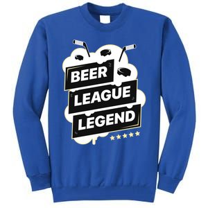 Beer League Legend Hockey Gift Tall Sweatshirt