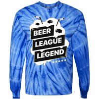 Beer League Legend Hockey Gift Tie-Dye Long Sleeve Shirt