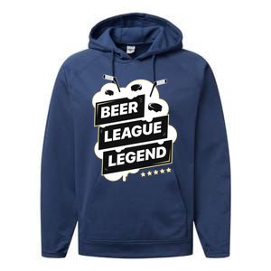 Beer League Legend Hockey Gift Performance Fleece Hoodie