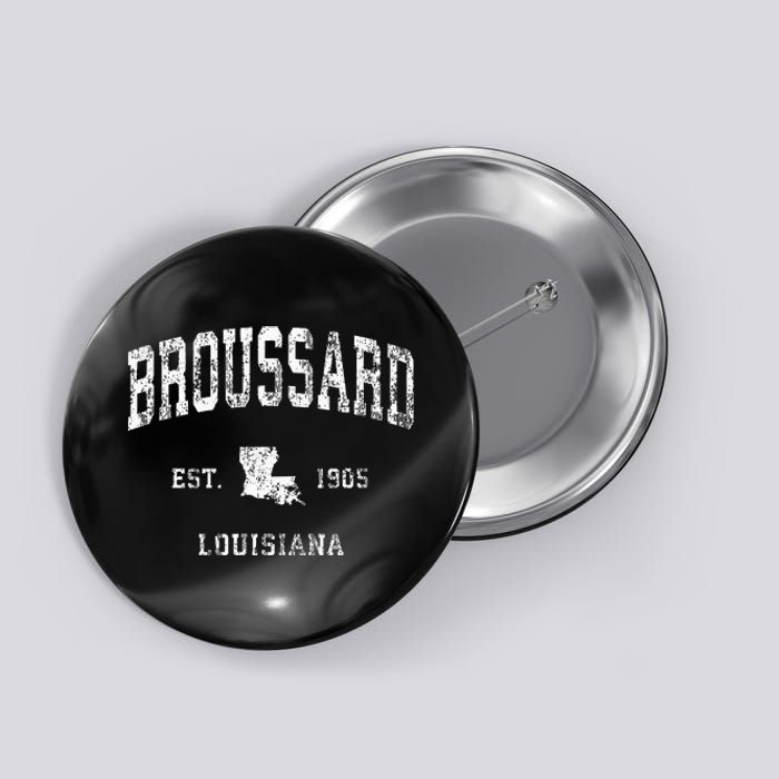 Broussard Louisiana LA Vintage Athletic Sports Button