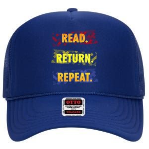 Book Lover Librarian Read Return Repeat Reading Great Gift High Crown Mesh Back Trucker Hat