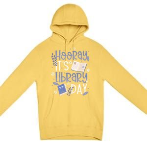 Bookworm Library Librarian Hooray ItS Library Day Gift Premium Pullover Hoodie