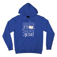 Bookworm Library Librarian Hooray ItS Library Day Gift Hoodie