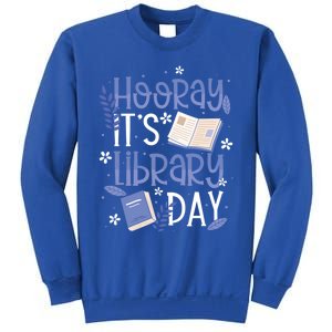 Bookworm Library Librarian Hooray ItS Library Day Gift Sweatshirt