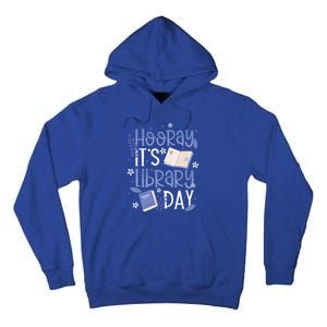 Bookworm Library Librarian Hooray ItS Library Day Gift Tall Hoodie