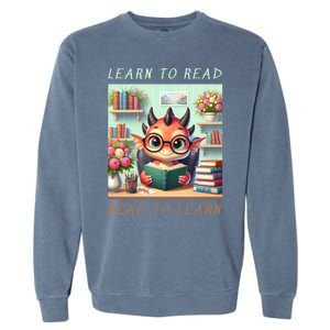 Book Lover Learn To Read Read To Learn Garment-Dyed Sweatshirt