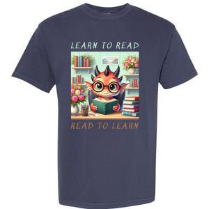 Book Lover Learn To Read Read To Learn Garment-Dyed Heavyweight T-Shirt