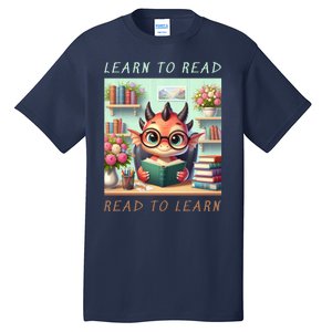 Book Lover Learn To Read Read To Learn Tall T-Shirt