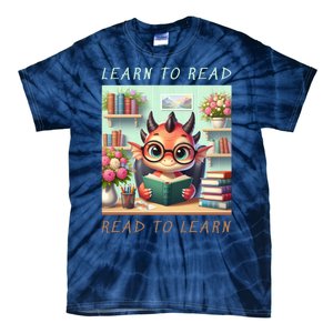 Book Lover Learn To Read Read To Learn Tie-Dye T-Shirt