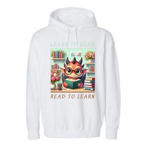 Book Lover Learn To Read Read To Learn Garment-Dyed Fleece Hoodie