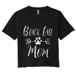 Black Lab Mom Labrador Retriever Lover Funny Dog Mom Women's Crop Top Tee