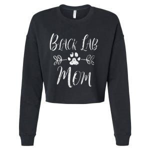 Black Lab Mom Labrador Retriever Lover Funny Dog Mom Cropped Pullover Crew