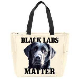 Black Labs Matter Labrador Retriever Mom Dad Dog Lover Funny Gift Zip Tote Bag