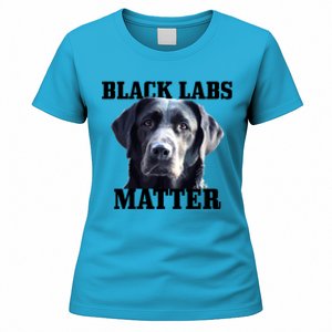 Black Labs Matter Labrador Retriever Mom Dad Dog Lover Funny Gift Women's T-Shirt