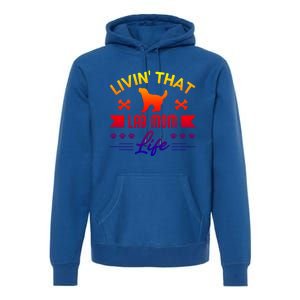 Black Lab Mom Livin That Life Labrador Retriever Great Gift Premium Hoodie