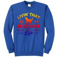 Black Lab Mom Livin That Life Labrador Retriever Great Gift Tall Sweatshirt