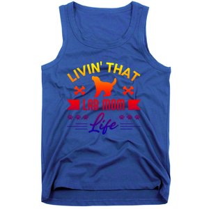 Black Lab Mom Livin That Life Labrador Retriever Great Gift Tank Top