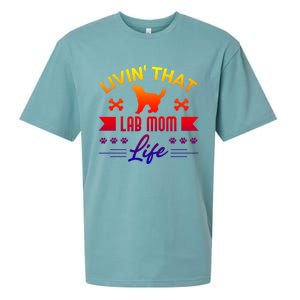 Black Lab Mom Livin That Life Labrador Retriever Great Gift Sueded Cloud Jersey T-Shirt